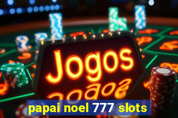 papai noel 777 slots